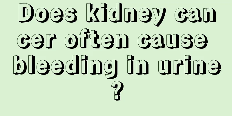 Does kidney cancer often cause bleeding in urine?