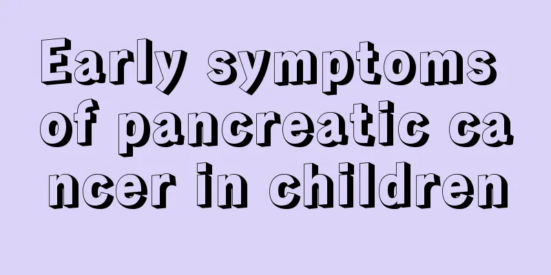Early symptoms of pancreatic cancer in children