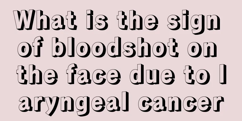 What is the sign of bloodshot on the face due to laryngeal cancer