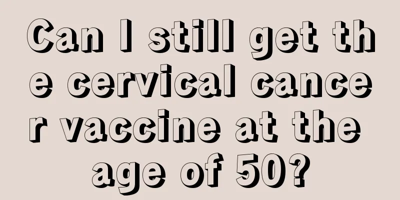 Can I still get the cervical cancer vaccine at the age of 50?