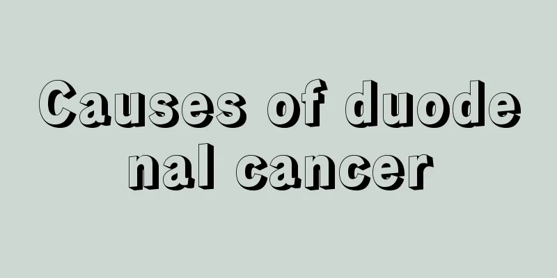 Causes of duodenal cancer