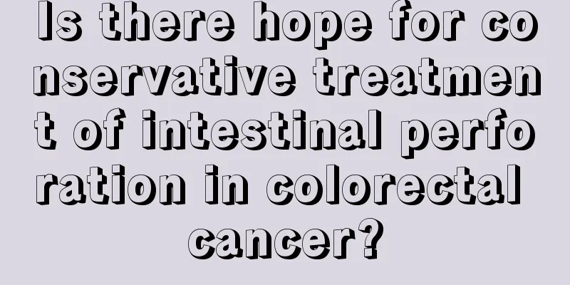 Is there hope for conservative treatment of intestinal perforation in colorectal cancer?