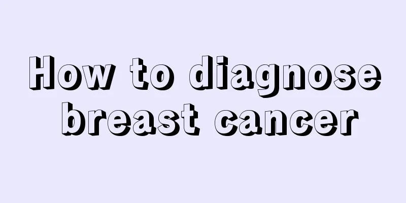 How to diagnose breast cancer