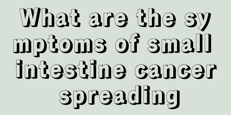 What are the symptoms of small intestine cancer spreading