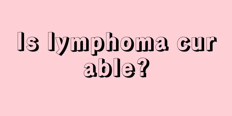 Is lymphoma curable?