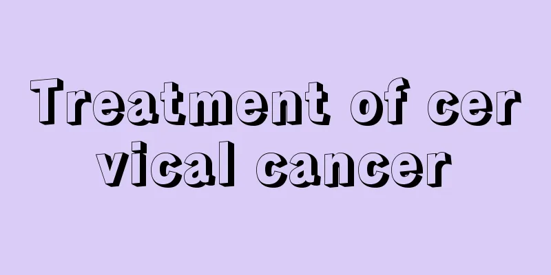 Treatment of cervical cancer