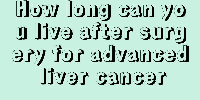 How long can you live after surgery for advanced liver cancer