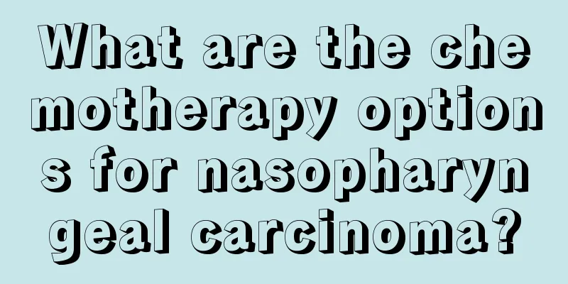 What are the chemotherapy options for nasopharyngeal carcinoma?