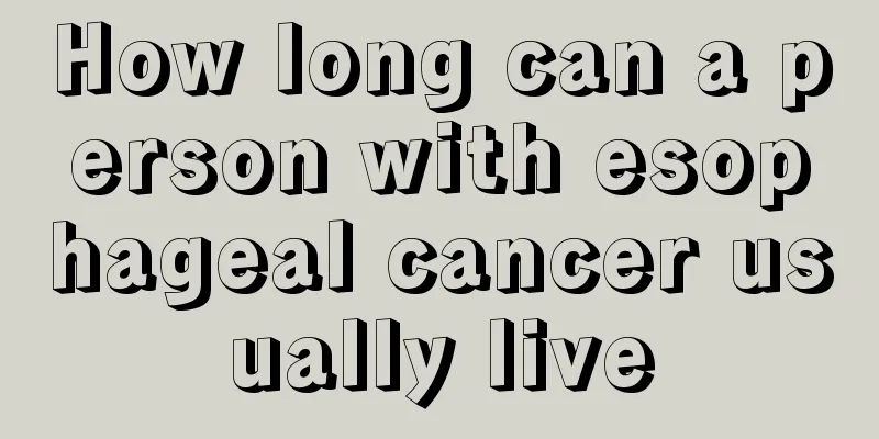 How long can a person with esophageal cancer usually live