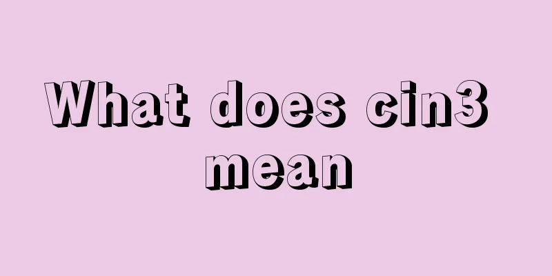 What does cin3 mean