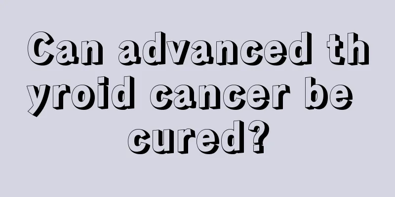 Can advanced thyroid cancer be cured?