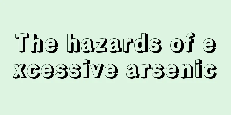 The hazards of excessive arsenic