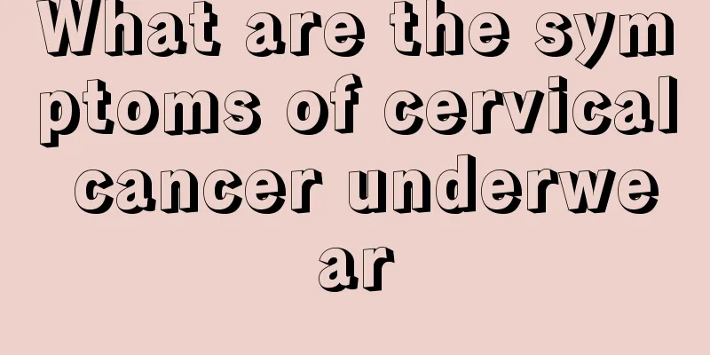 What are the symptoms of cervical cancer underwear