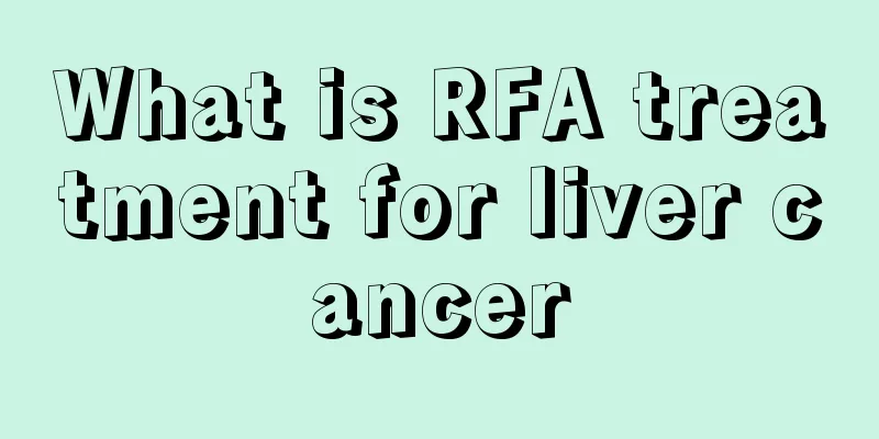 What is RFA treatment for liver cancer