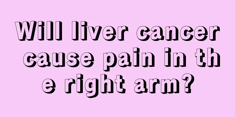 Will liver cancer cause pain in the right arm?