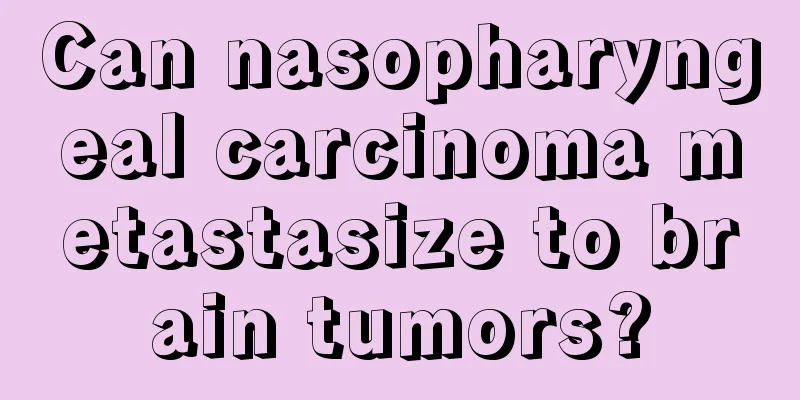Can nasopharyngeal carcinoma metastasize to brain tumors?