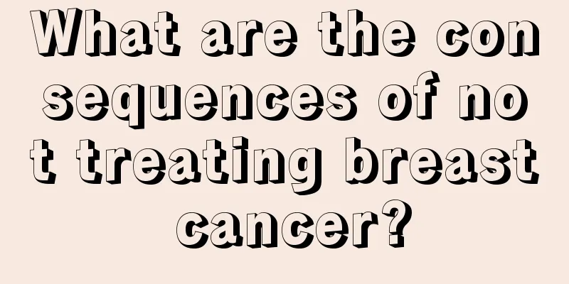 What are the consequences of not treating breast cancer?