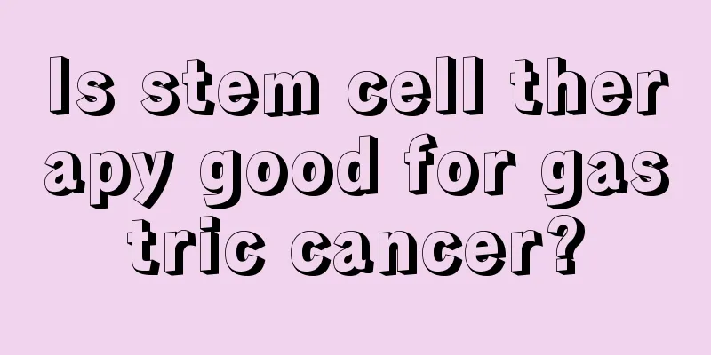 Is stem cell therapy good for gastric cancer?