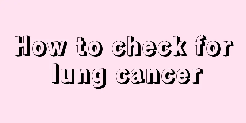 How to check for lung cancer