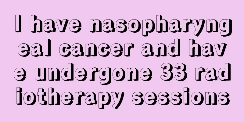 I have nasopharyngeal cancer and have undergone 33 radiotherapy sessions