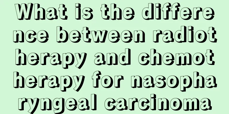 What is the difference between radiotherapy and chemotherapy for nasopharyngeal carcinoma