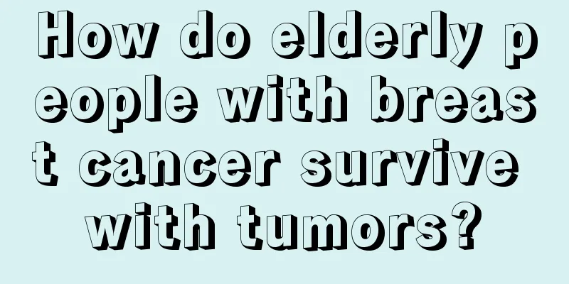 How do elderly people with breast cancer survive with tumors?