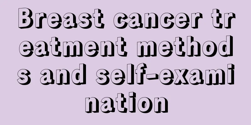 Breast cancer treatment methods and self-examination