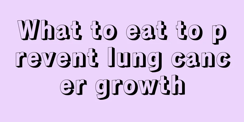 What to eat to prevent lung cancer growth