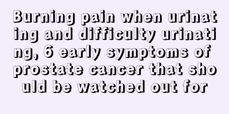 Burning pain when urinating and difficulty urinating, 6 early symptoms of prostate cancer that should be watched out for