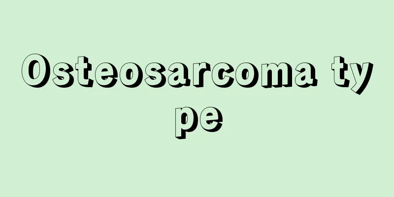 Osteosarcoma type