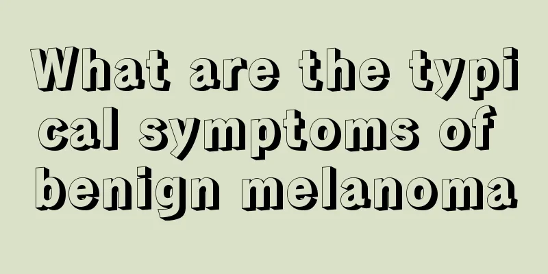 What are the typical symptoms of benign melanoma