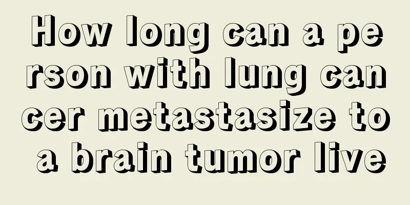 How long can a person with lung cancer metastasize to a brain tumor live