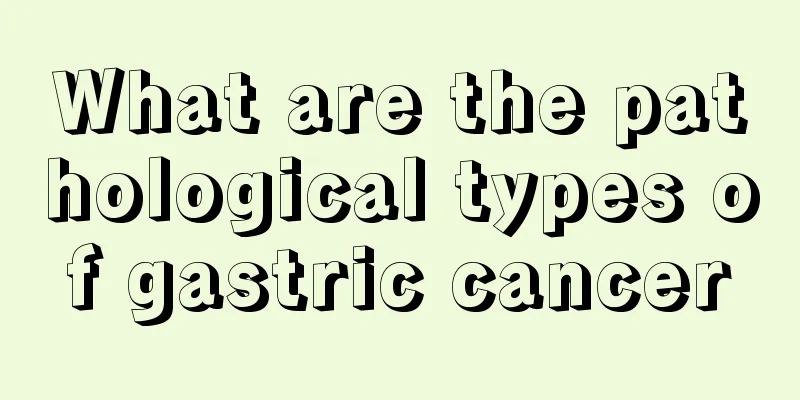 What are the pathological types of gastric cancer