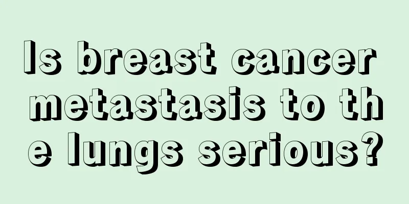 Is breast cancer metastasis to the lungs serious?
