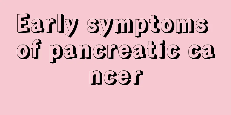 Early symptoms of pancreatic cancer