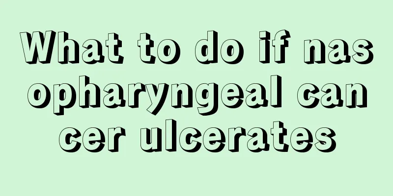 What to do if nasopharyngeal cancer ulcerates