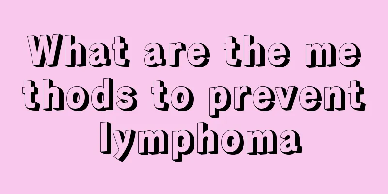 What are the methods to prevent lymphoma