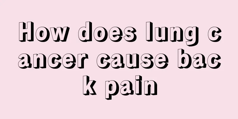 How does lung cancer cause back pain