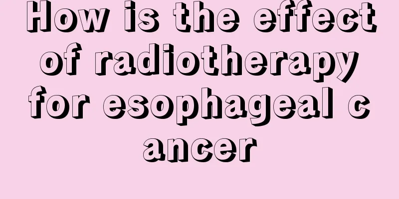 How is the effect of radiotherapy for esophageal cancer