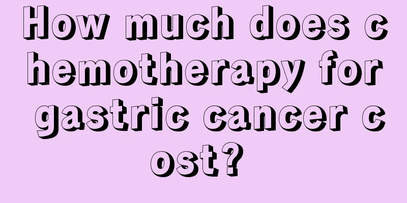 How much does chemotherapy for gastric cancer cost? 
