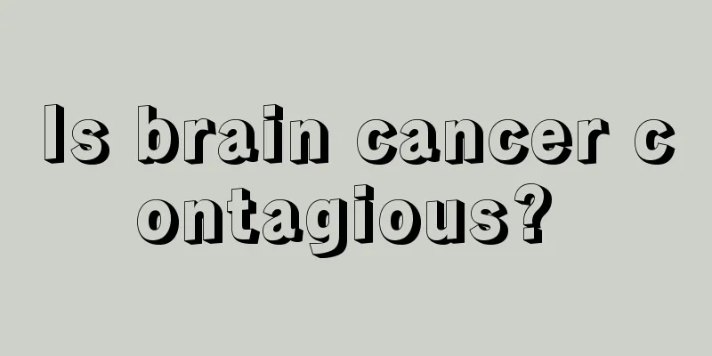 Is brain cancer contagious? 