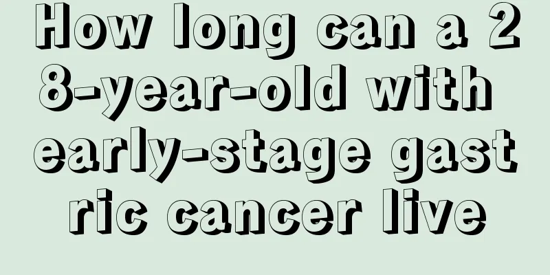 How long can a 28-year-old with early-stage gastric cancer live