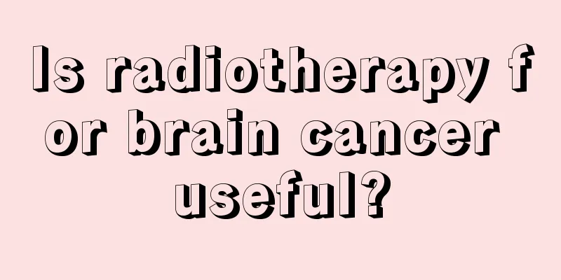 Is radiotherapy for brain cancer useful?