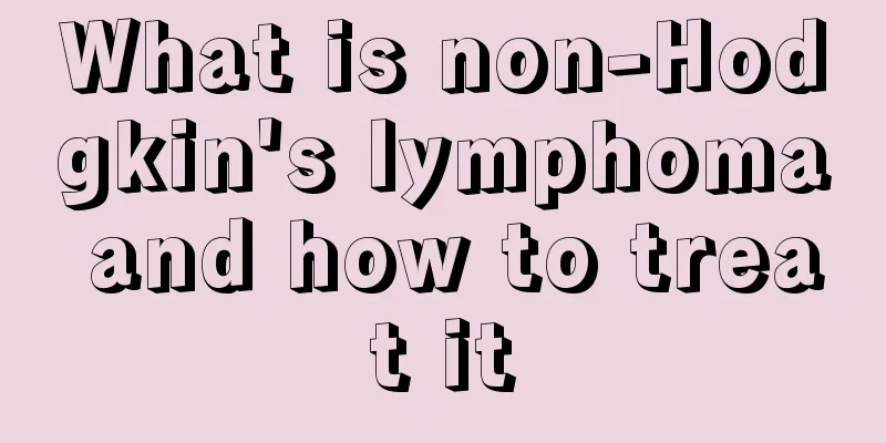 What is non-Hodgkin's lymphoma and how to treat it