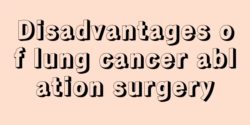 Disadvantages of lung cancer ablation surgery