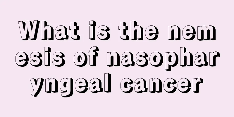 What is the nemesis of nasopharyngeal cancer