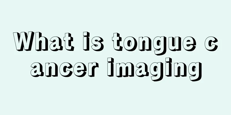 What is tongue cancer imaging