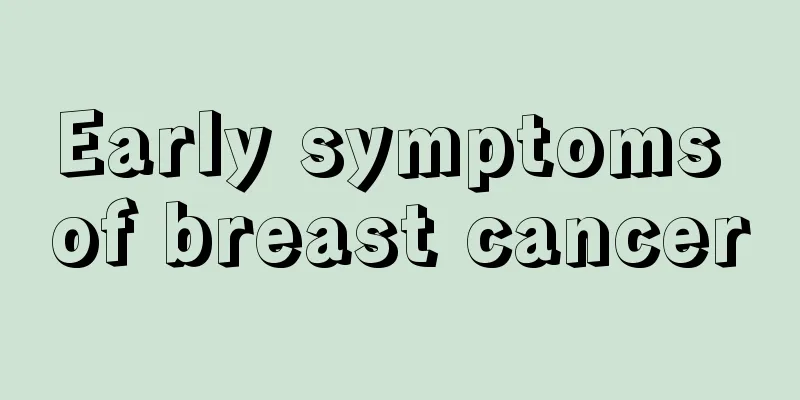 Early symptoms of breast cancer