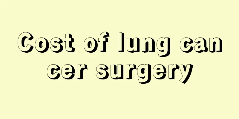 Cost of lung cancer surgery