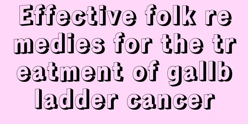 Effective folk remedies for the treatment of gallbladder cancer